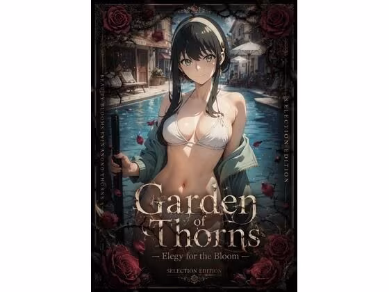 Garden of Thorns ？ Elegy for the Bloom